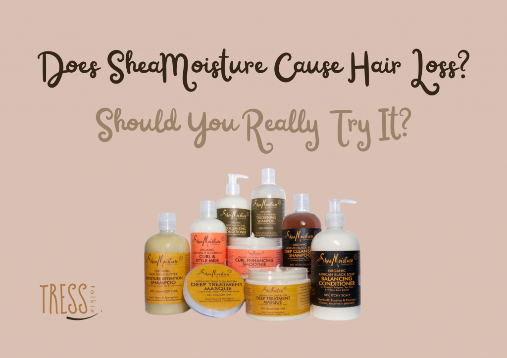 Does SheaMoisture Cause Hair Loss?