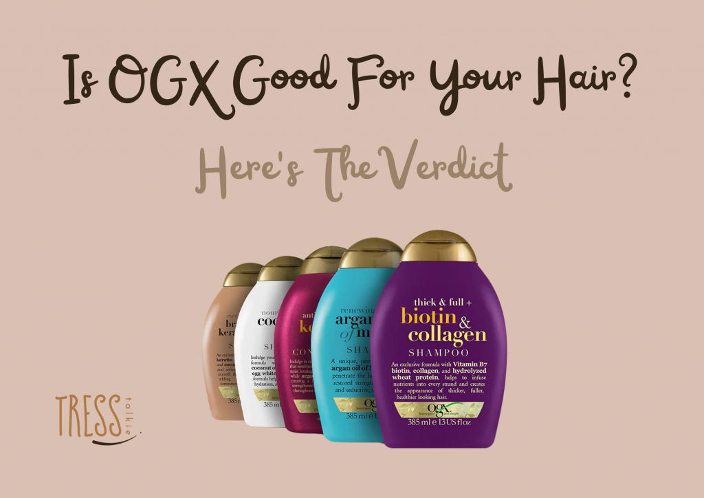 Is OGX Good For Your Hair?